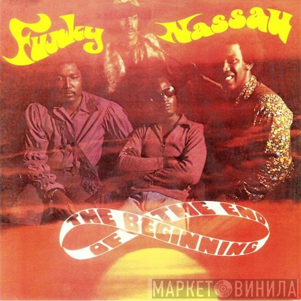 The Beginning Of The End  - Funky Nassau