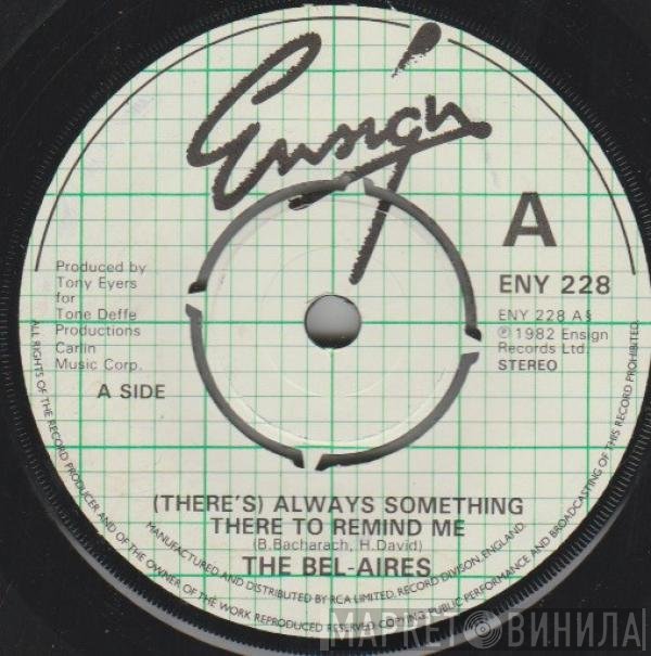 The Bel-Aires  - (There's) Always Something There To Remind Me