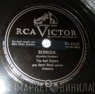 The Bell Sisters With Henri René And His Orchestra  - Bermuda / June Night