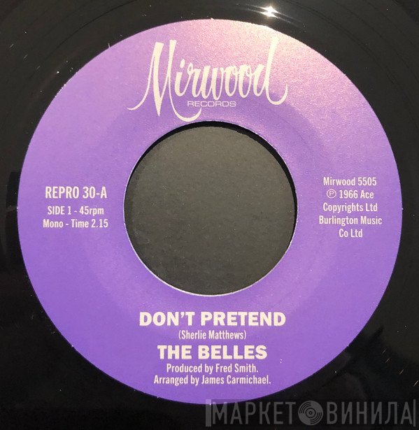 The Belles  - Don't Pretend / Cupid's Got A Hold On Me