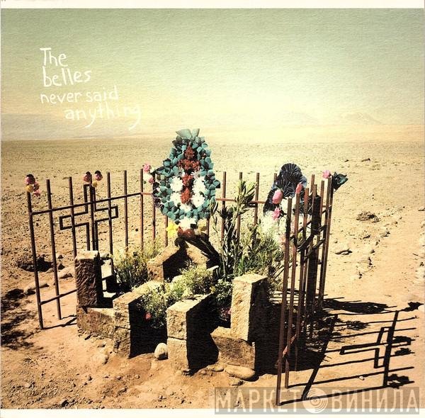 The Belles - Never Said Anything