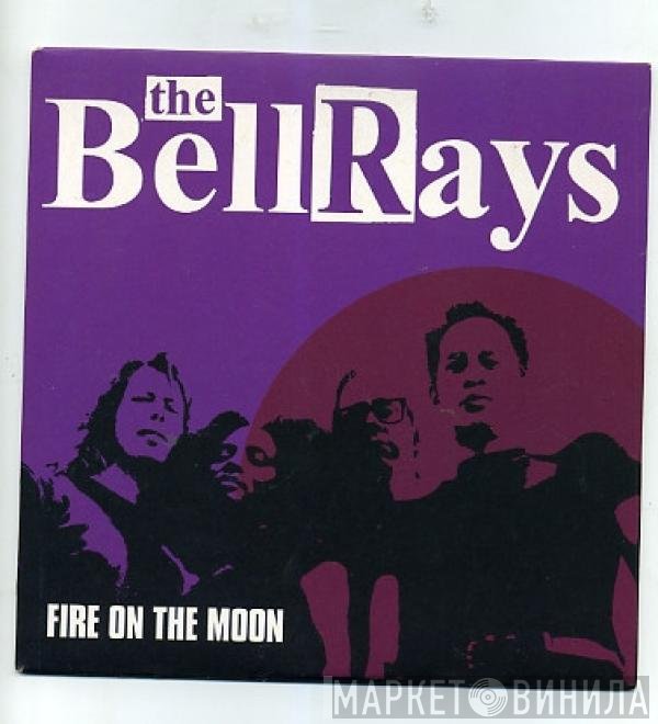 The Bellrays - Fire On The Moon