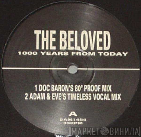 The Beloved - 1000 Years From Today