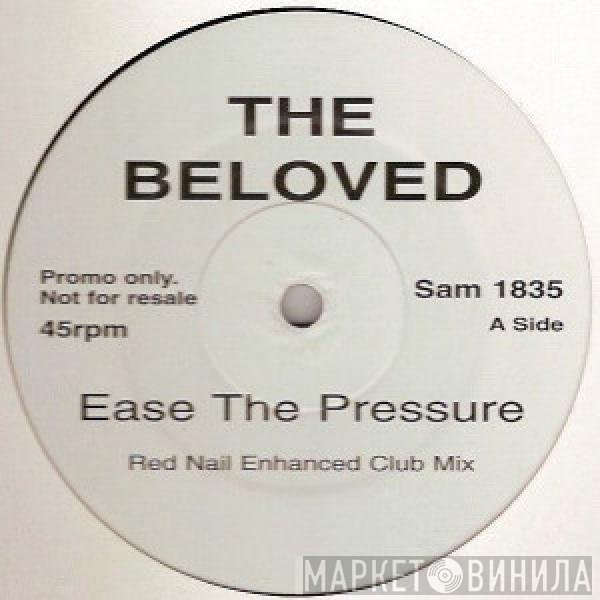The Beloved - Ease The Pressure
