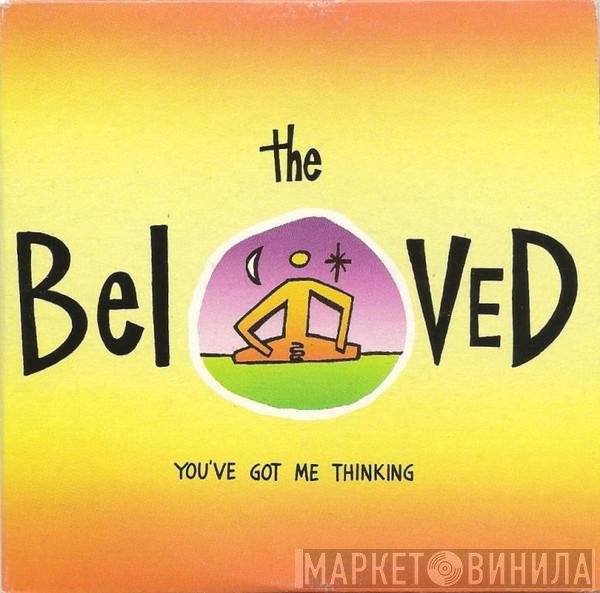 The Beloved - You've Got Me Thinking
