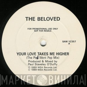 The Beloved - Your Love Takes Me Higher