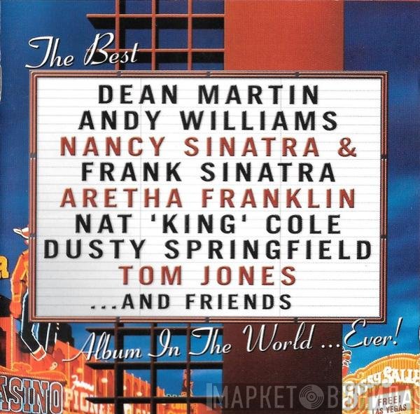  - The Best...And Friends Album In The World...Ever!
