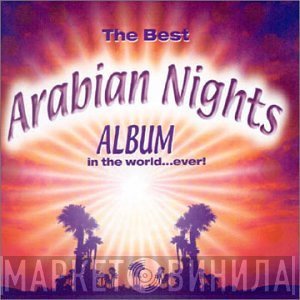  - The Best Arabian Nights Album In The World...Ever!
