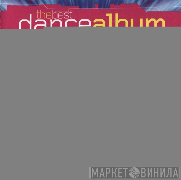  - The Best Dance Album Ever! 2002