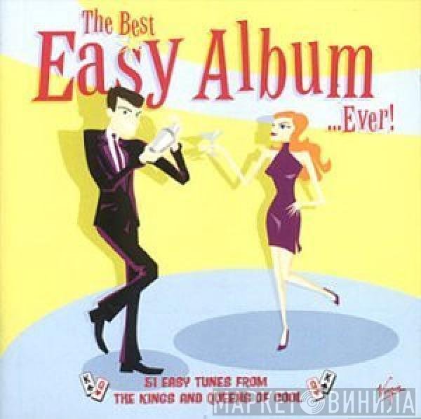  - The Best Easy Album .....Ever