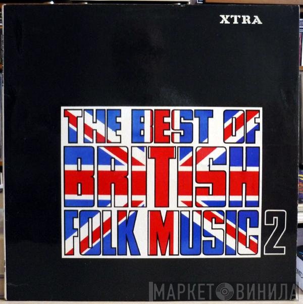  - The Best Of British Folk Music Volume 2 .The New Songs