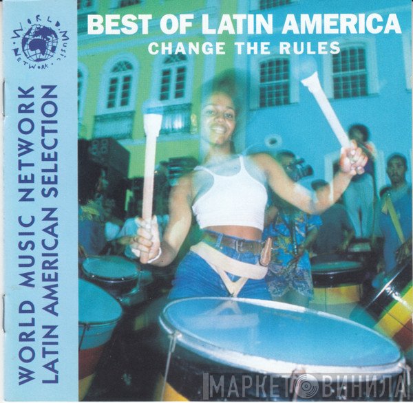  - The Best Of Latin America: Change The Rules