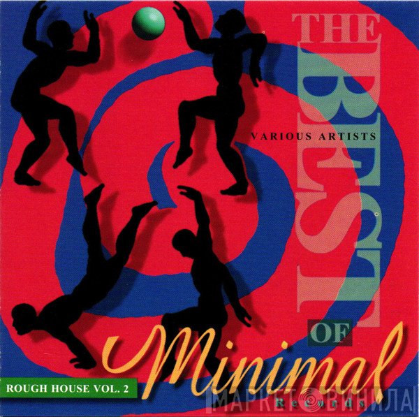  - The Best Of Minimal Records - Rough House Vol. 2