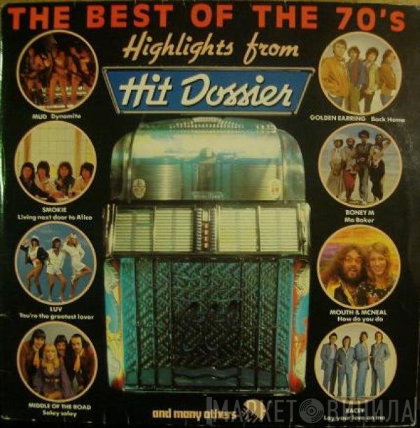  - The Best Of The 70's - Highlights From Hit Dossier