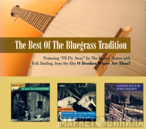  - The Best Of The Bluegrass Tradition
