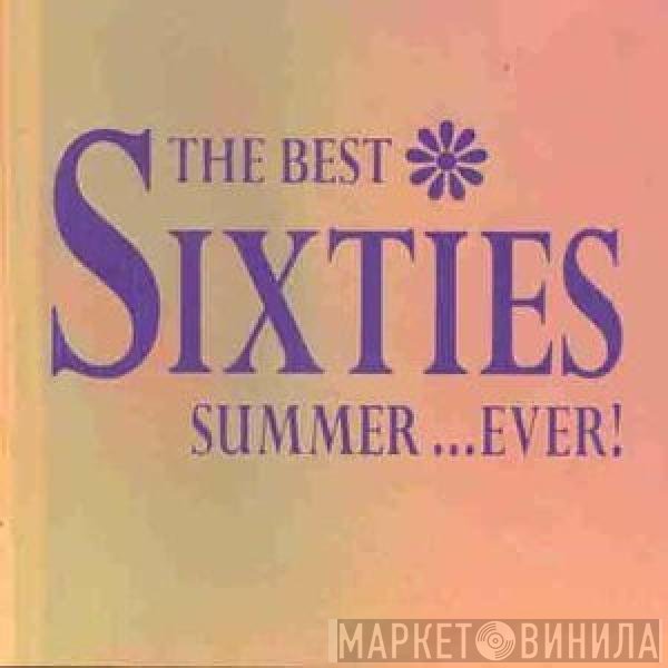 - The Best Sixties Summer...Ever!