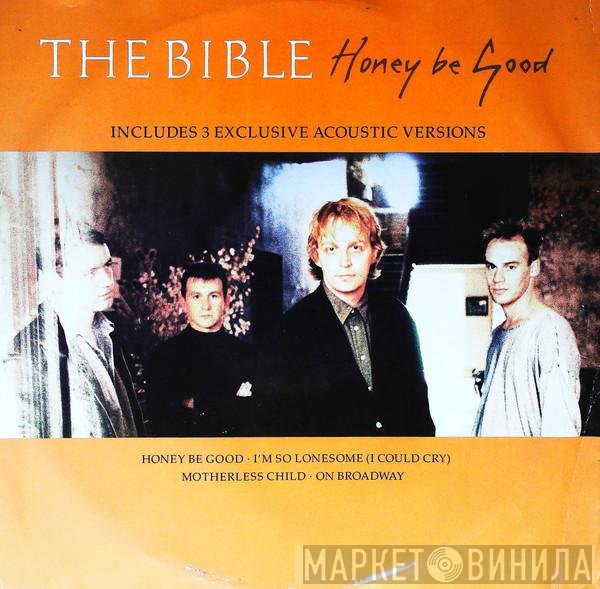 The Bible - Honey Be Good