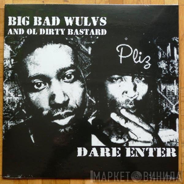 The Big Bad Wulvs & Ol' Dirty Bastard  - Dare Enter