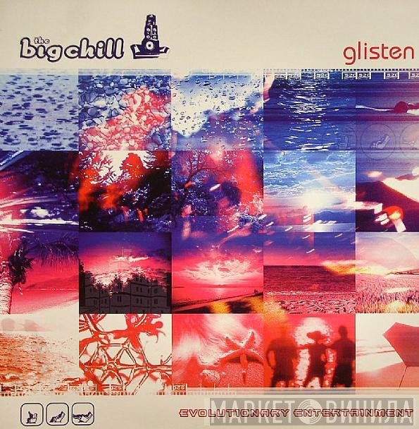  - The Big Chill - Glisten
