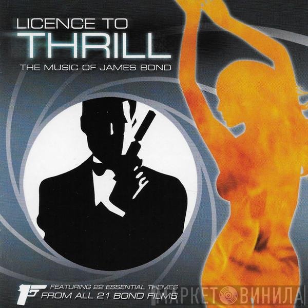 The Big Movie Orchestra - Licence to Thrill - Themes From All 22 James Bond Films