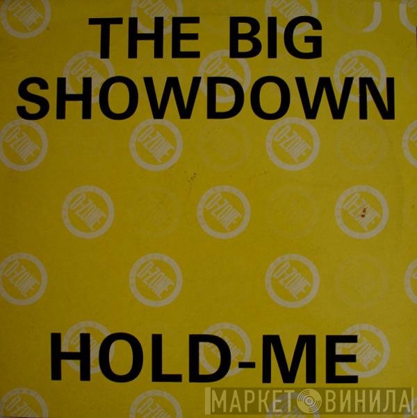 The Big Showdown - Hold Me