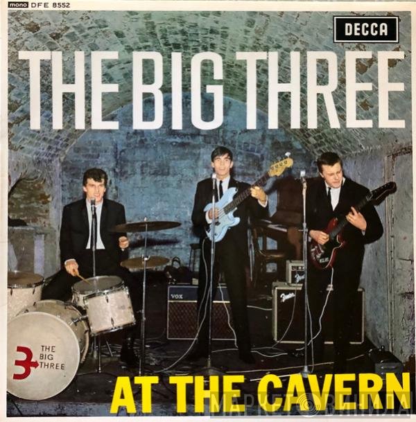The Big Three - At The Cavern