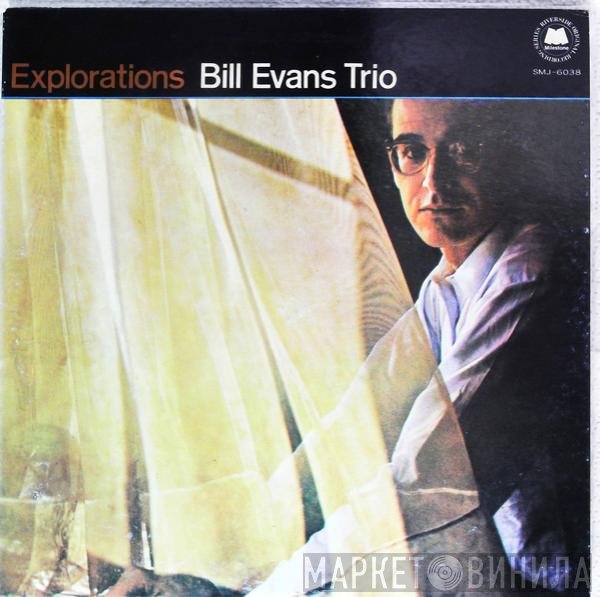 The Bill Evans Trio = The Bill Evans Trio  - Explorations = エクスプロレイションズ