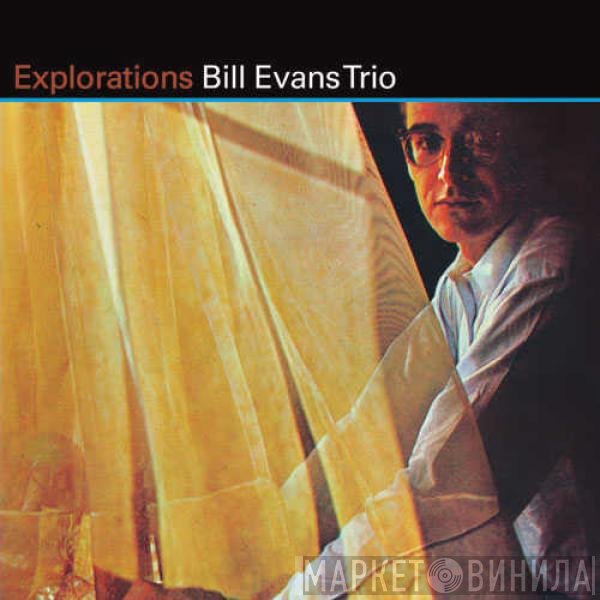 The Bill Evans Trio  - Explorations