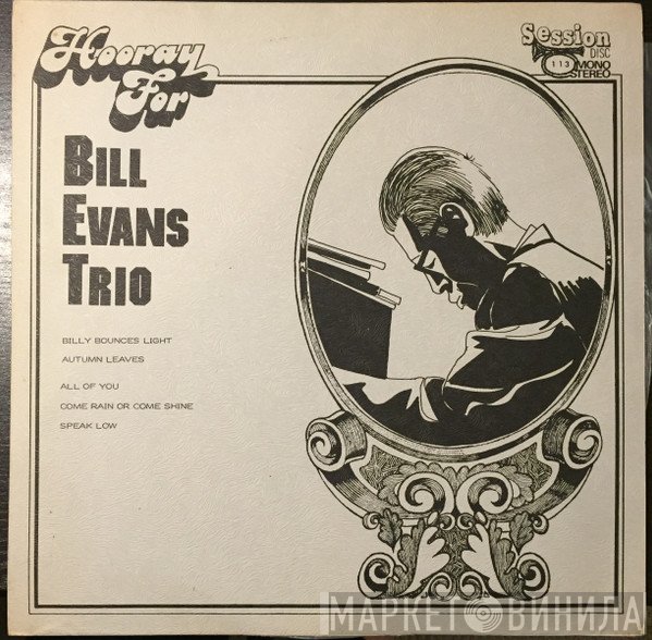 The Bill Evans Trio - Hooray For The Bill Evans Trio