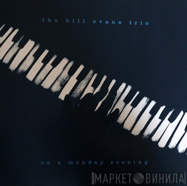 The Bill Evans Trio - On A Monday Evening