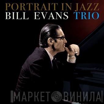The Bill Evans Trio  - Portrait In Jazz