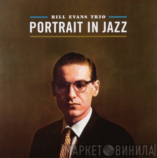 The Bill Evans Trio  - Portrait In Jazz