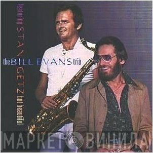 The Bill Evans Trio, Stan Getz - But Beautiful