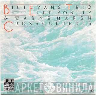 The Bill Evans Trio With Lee Konitz & Warne Marsh  - Crosscurrents