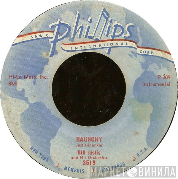 The Bill Justis Orchestra - Raunchy / The Midnite Man