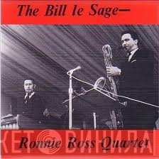 The Bill Le Sage / Ronnie Ross Quartet - The Bill Le Sage - Ronnie Ross Quartet