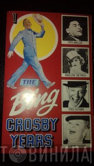  - The Bing Crosby Years 1