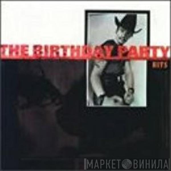 The Birthday Party  - Hits
