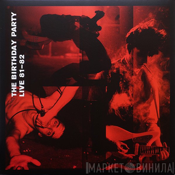 The Birthday Party - Live 81-82