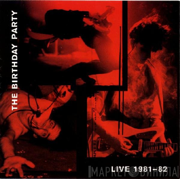 The Birthday Party  - Live 81-82