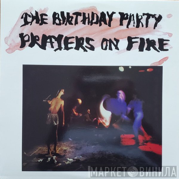 The Birthday Party - Prayers On Fire