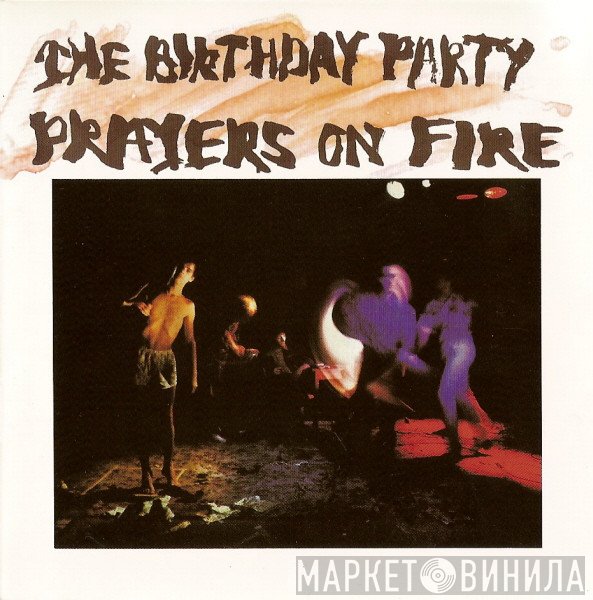 The Birthday Party - Prayers On Fire