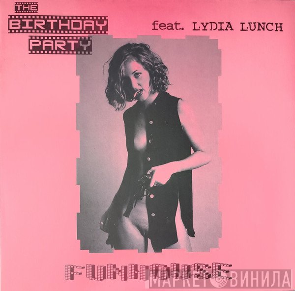 The Birthday Party feat. Lydia Lunch  - Funhouse
