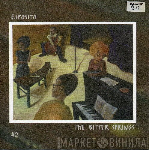 The Bitter Springs, Esposito  - #2