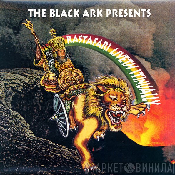  - The Black Ark Presents Rastafari Liveth Itinually