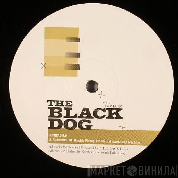 The Black Dog  - Riphead EP
