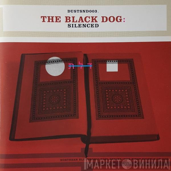 The Black Dog  - Silenced