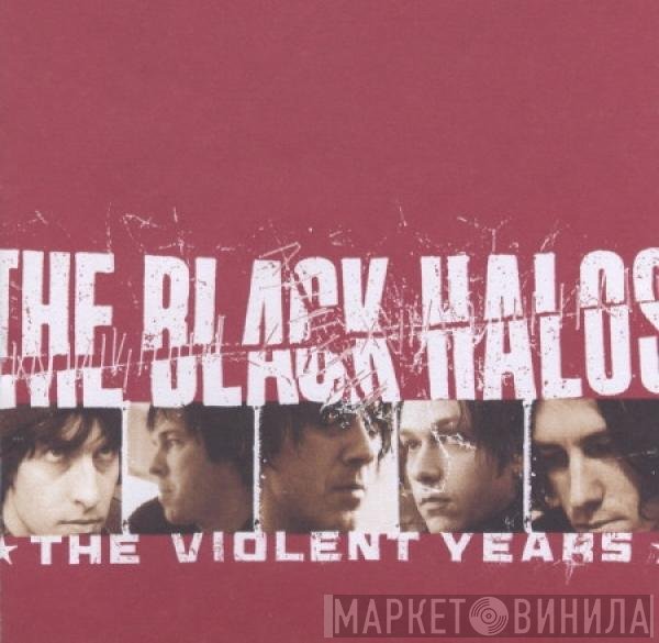 The Black Halos - The Violent Years