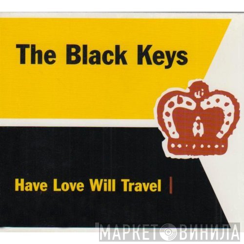 The Black Keys - Have Love Will Travel