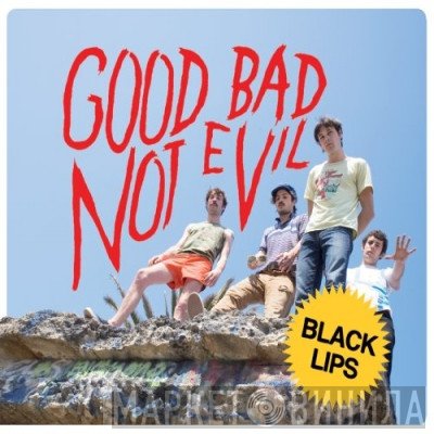 The Black Lips - Good Bad Not Evil